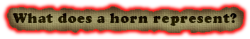 What does a horn represent?
